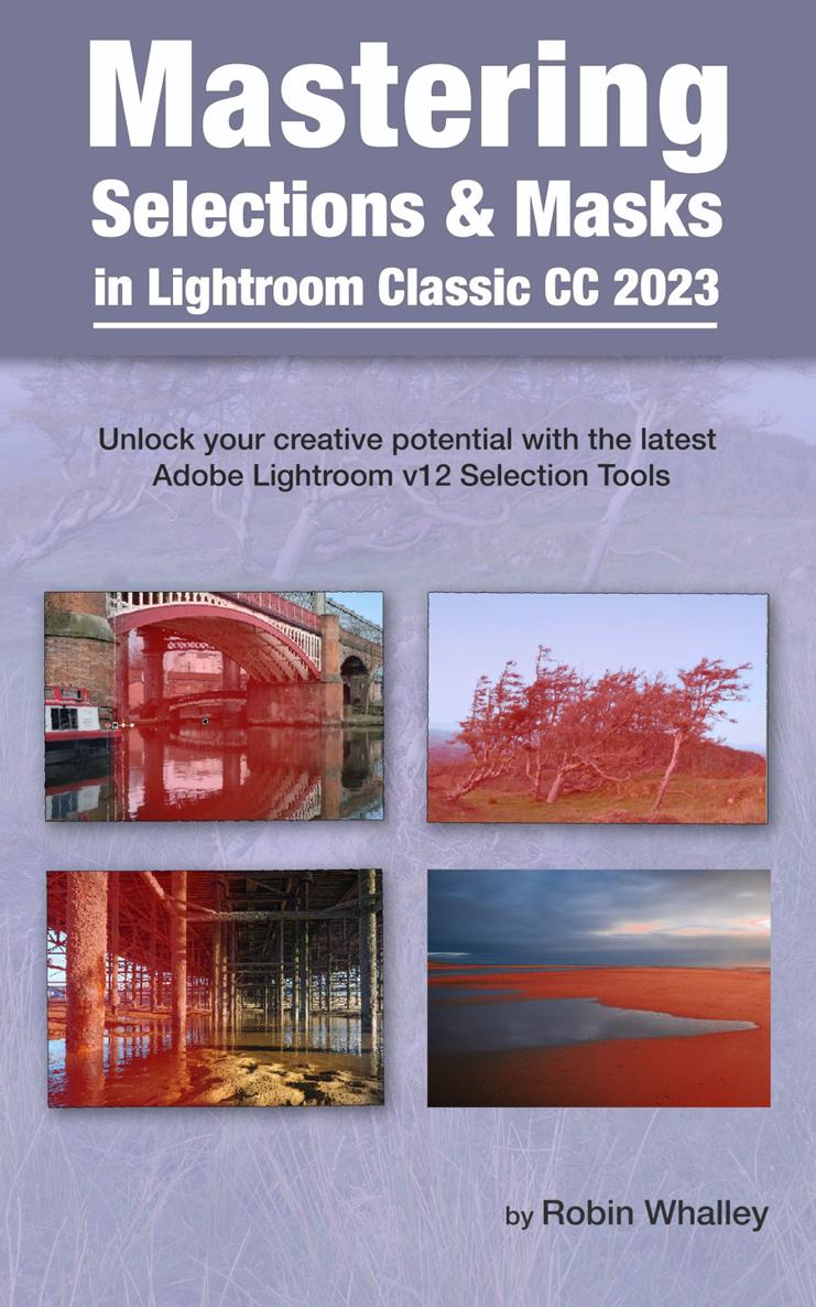 Mastering Selections Masks in Lightroom Classic CC 2023 Unlock your - photo 1