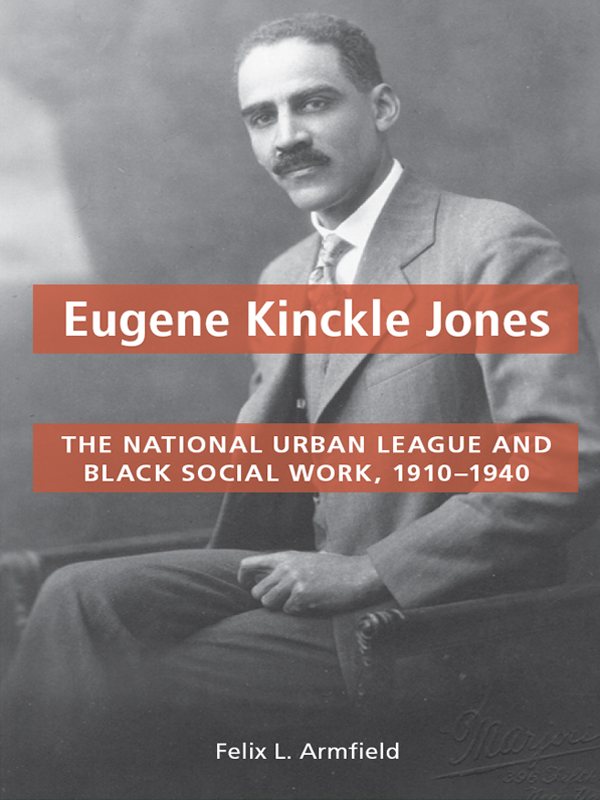 Eugene Kinckle Jones EUGENE KINCKLE JONES The National Urban League and Black - photo 1