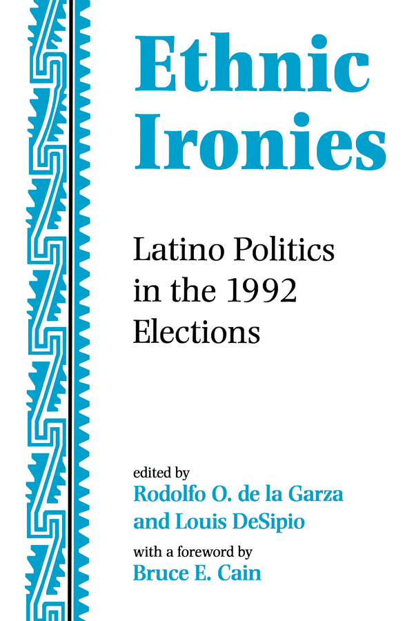 Ethnic Ironies Ethnic Ironies Latino Politics in the 1992 Elections EDITED - photo 1