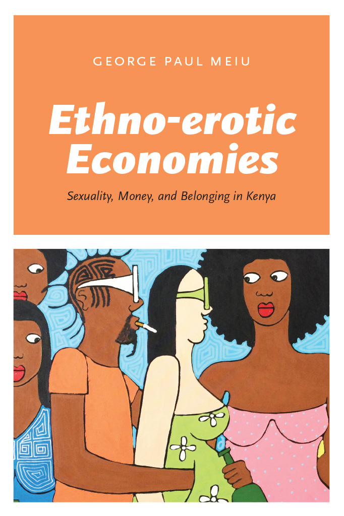 Ethno-erotic Economies Ethno-erotic Economies Sexuality Money and Belonging - photo 1