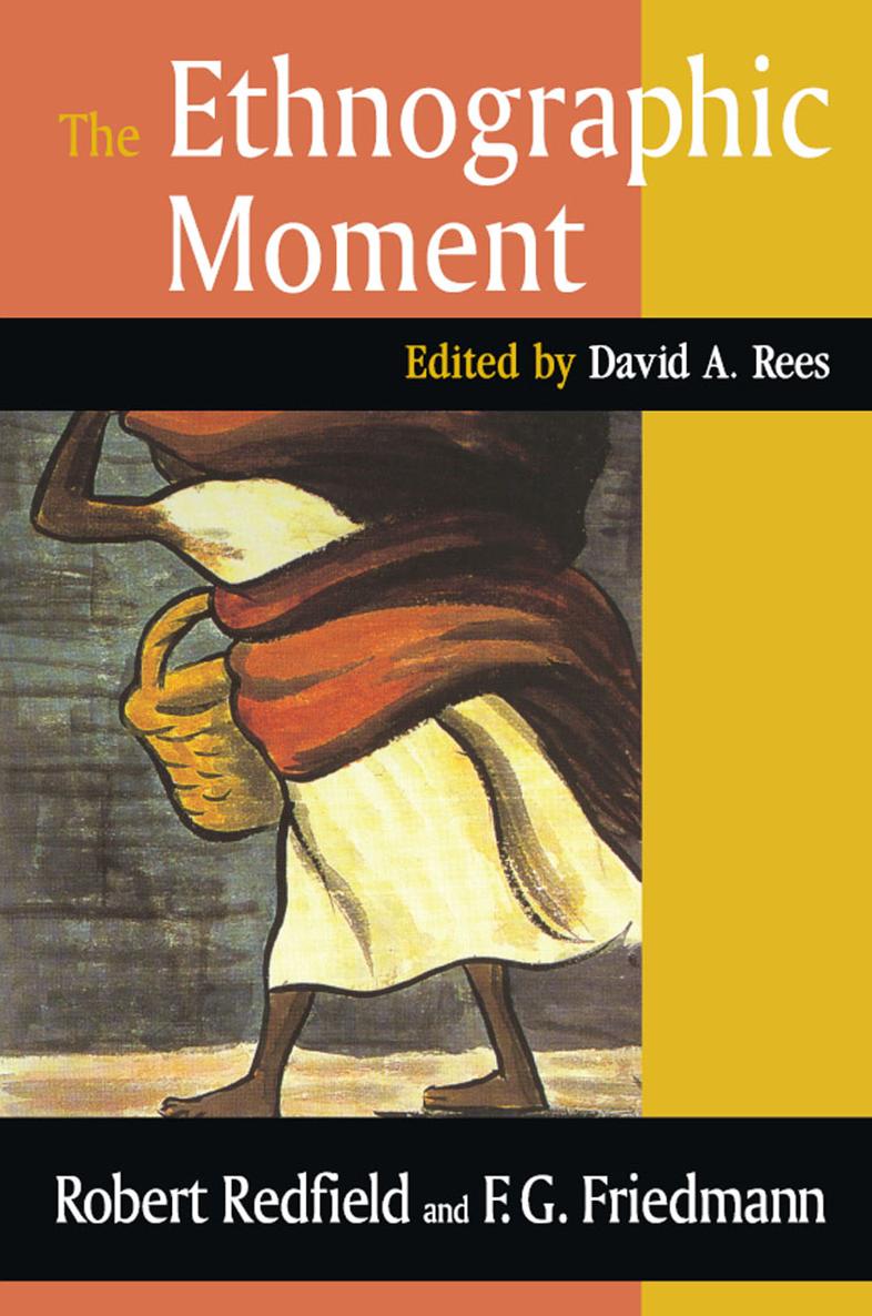 The Ethnographic Moment The Ethnographic Moment Edited by David A Rees - photo 1