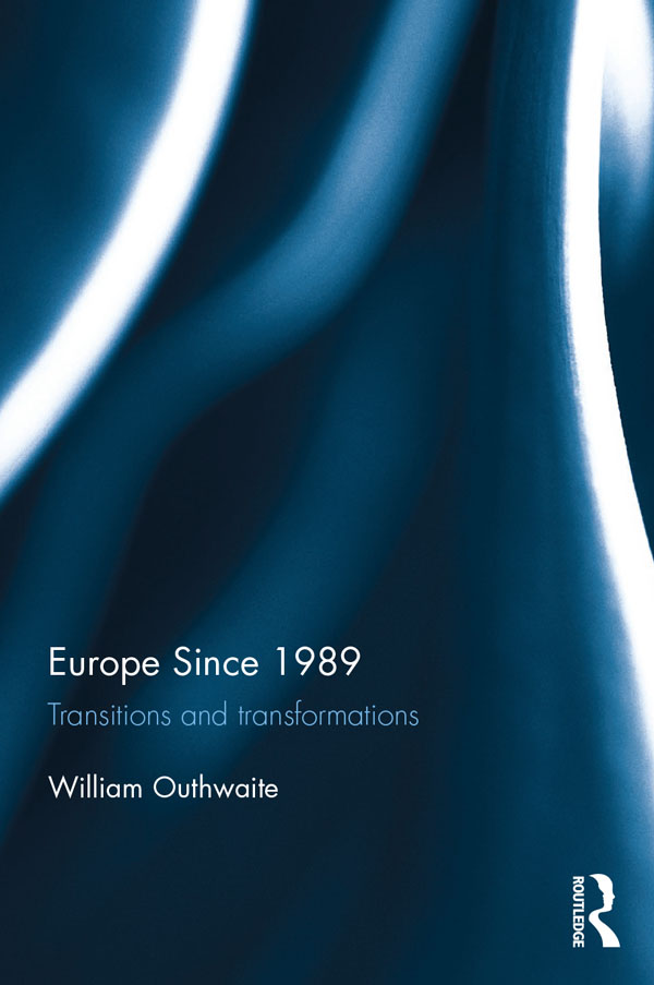 Europe Since 1989 Europe Since 1989 charts the development of Europe east and - photo 1