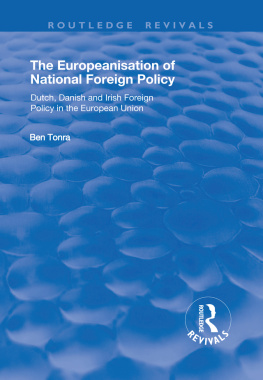 Ben Tonra - The Europeanisation of National Foreign Policy: Dutch, Danish and Irish Foreign Policy in the European Union