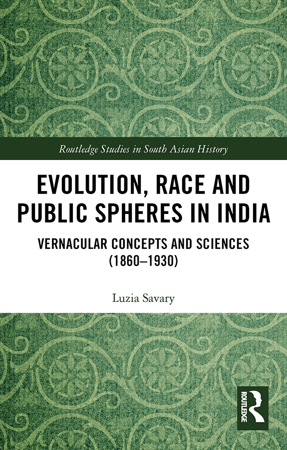 Evolution Race and Public Spheres in India This book provides an in-depth - photo 1