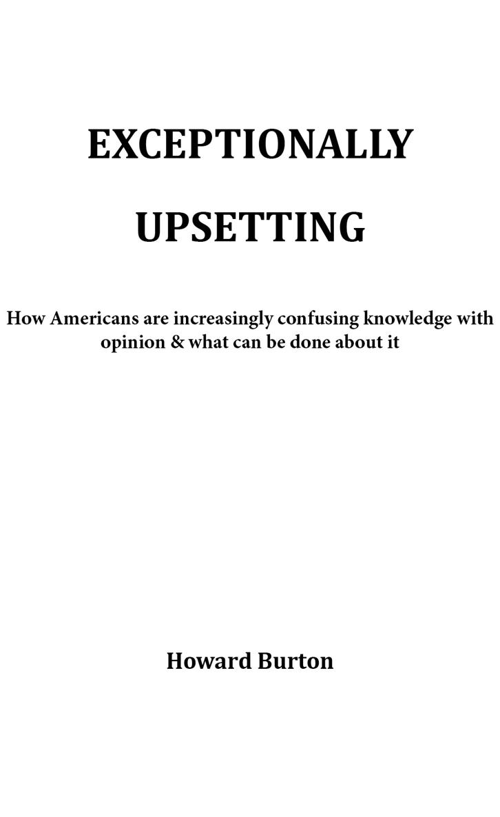 About the Author Howard Burton is the author of three other books First - photo 2