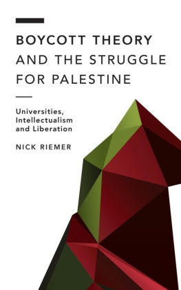 Nick Riemer Boycott Theory and the Struggle for Palestine (Off the Fence: Morality, Politics and Society)