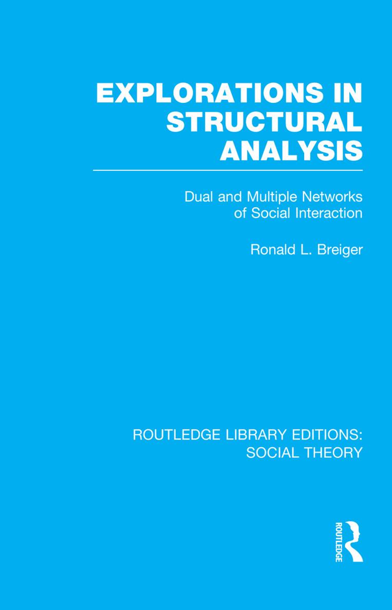 ROUTLEDGE LIBRARY EDITIONS SOCIAL THEORY Volume 20 EXPLORATIONS IN STRUCTURAL - photo 1