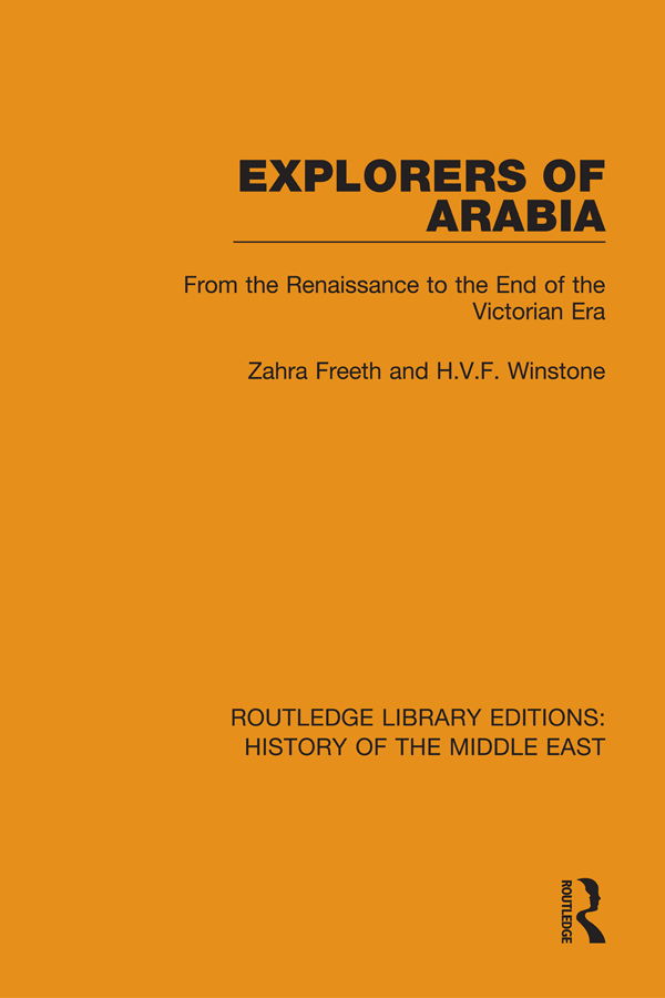 ROUTLEDGE LIBRARY EDITIONS HISTORY OF THE MIDDLE EAST Volume 5 Explorers of - photo 1