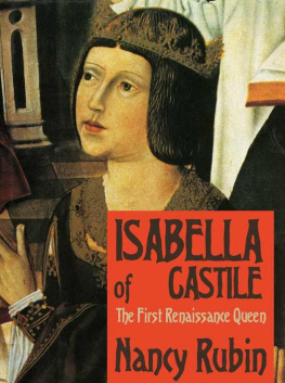 Nancy Rubin - Isabella of Castile: The First Renaissance Queen