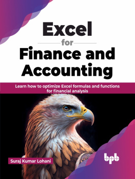 Suraj Kumar Lohani - Excel for Finance and Accounting: Learn how to optimize Excel formulas and functions for financial analysis
