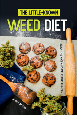 Angel Burns - The Little-Known Weed Diet: Enjoy the Nice and Delicious Recipes