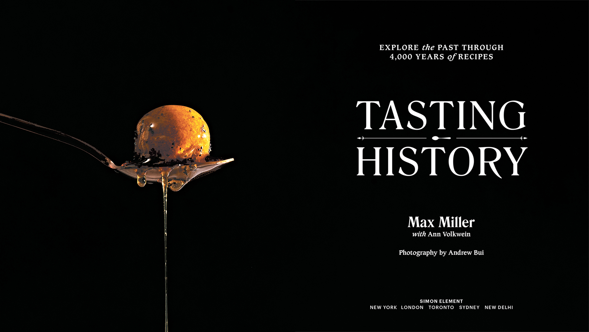 Tasting History Explore the Past through 4000 Years of Recipes A Cookbook - image 2