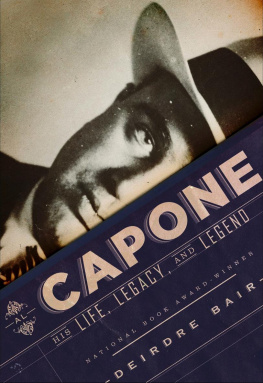 Deirdre Bair Al Capone: His Life, Legacy, and Legend