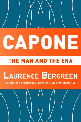 Laurence Bergreen - Capone: The Man and the Era