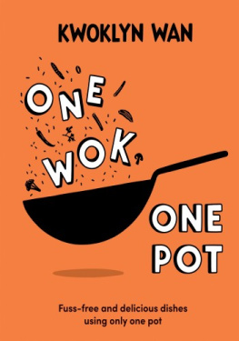 Kwoklyn Wan - One Wok, One Pot