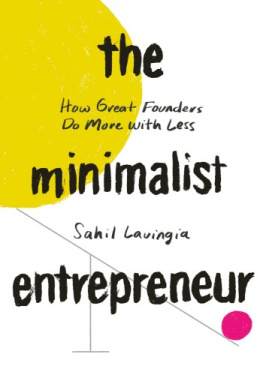 Sahil Lavingia - The Minimalist Entrepreneur: How Great Founders Do More with Less