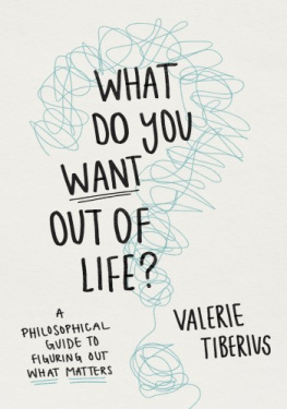 Valerie Tiberius - What Do You Want Out of Life?