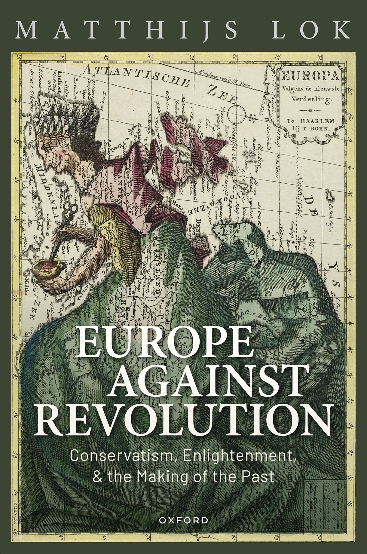 Europe against Revolution Conservatism Enlightenment and the Making of the Past - image 1