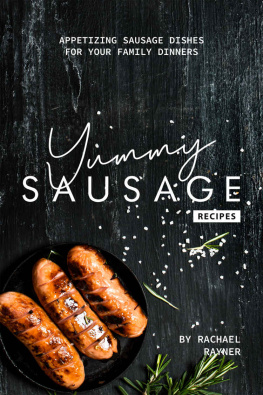 Rachael Rayner Yummy Sausage Recipes: Appetizing Sausage Dishes for your Family Dinners