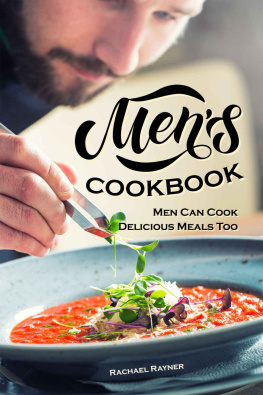 Rachael Rayner - Mens Cookbook: Men Can Cook Delicious Meals Too