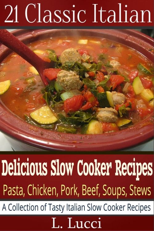 21 Classic Italian Delicious Slow Cooker Dinner Recipes Delicious and Easy - photo 1