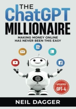 Neil Dagger - The ChatGPT Millionaire: Making Money Online has never been this EASY