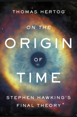 Thomas Hertog On the Origin of Time: Stephen Hawkings Final Theory