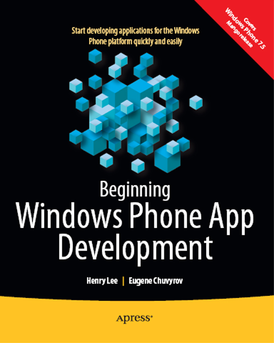 Beginning Windows Phone App Development Copyright 2012 by Henry Lee and Eugene - photo 1
