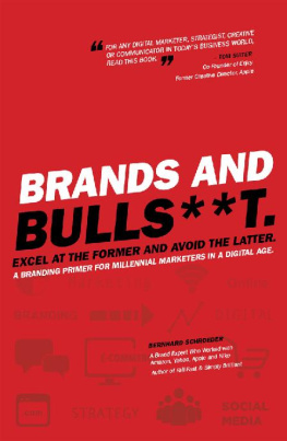Bernhard Schroeder - Brands and Bulls**t: Excel at the Former and Avoid the Latter