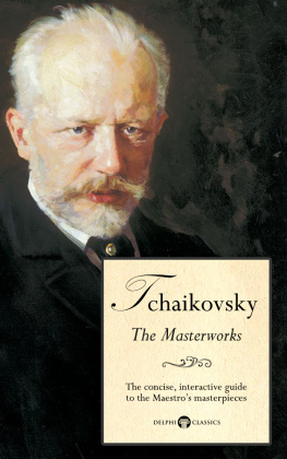 Peter Russell Delphi Masterworks of Pyotr Ilyich Tchaikovsky (Illustrated)