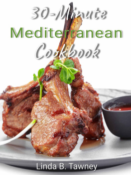 Linda B. Tawney - 30 Minute Mediterranean Diet Cookbook