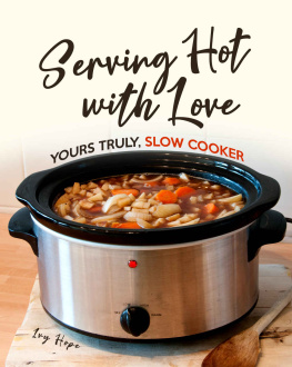 Ivy Hope - Serving Hot with Love: Yours Truly, Slow Cooker