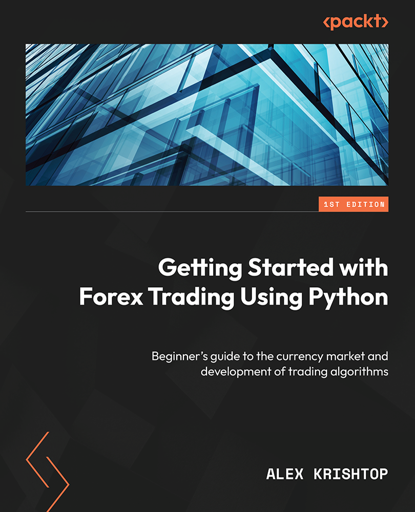 Getting Started with Forex Trading Using Python Beginners guide to the currency - photo 1