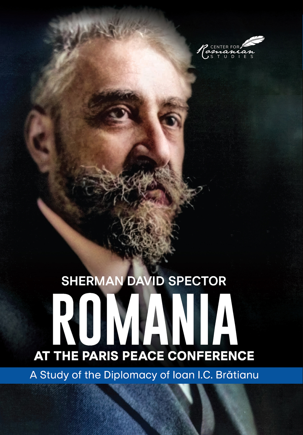 Romania at the Paris Peace Conference Sherman David Spector Romania at the - photo 1