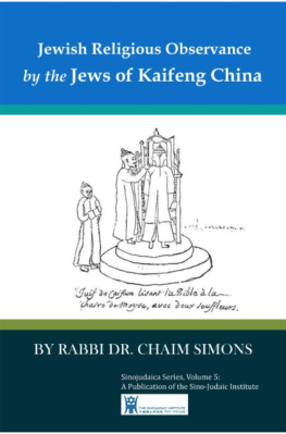 Rabbi Dr. Chaim Simons - Jewish Religious Observance by the Jews of Kaifeng China