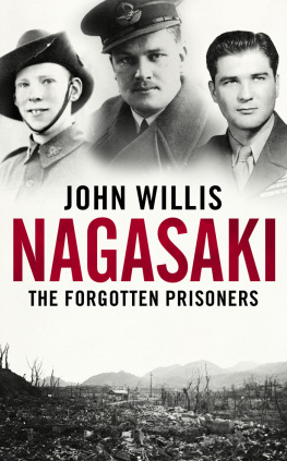 John Willis Nagasaki: The Forgotten Prisoners