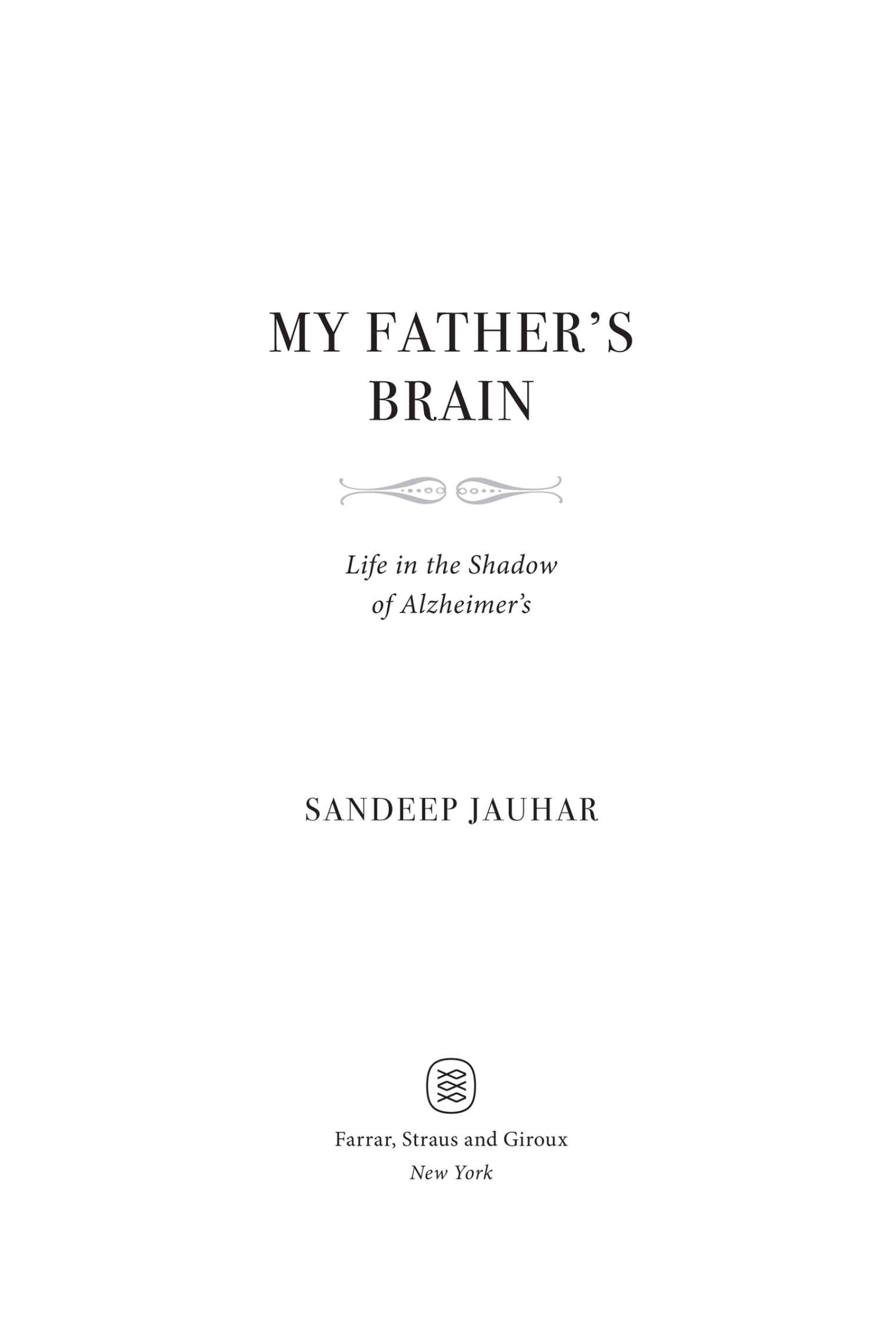 My Fathers Brain Life in the Shadow of Alzheimers - image 1