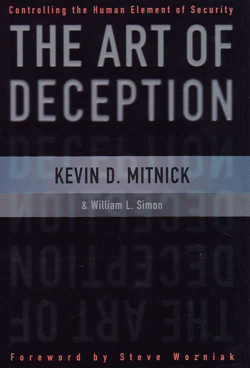 Scanned by kineticstomp THE ART OF DECEPTION Controlling the Human Element of - photo 1