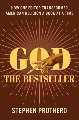 Stephen Prothero - God the Bestseller