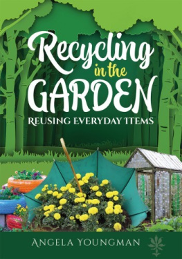 Angela Youngman - Recycling in the Garden
