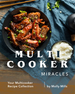 Molly Mills - Multicooker Miracles: Your Multicooker Recipe Collection