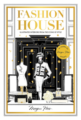 Megan Hess - Fashion House Special Edition: Illustrated Interiors from the Icons of Style