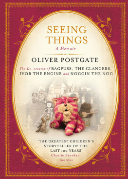 Oliver Postgate - Seeing Things: A Memoir