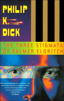 Philip Dick - The Three Stigmata of Palmer Eldritch