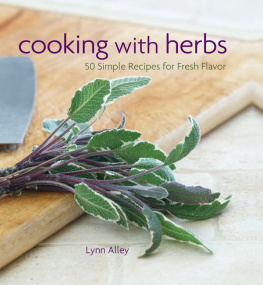 Lynn Alley - Cooking with herbs: 50 simple recipes for fresh flavor