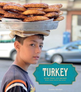 Leanne Kitchen - Turkey: more than 100 recipes, with tales from the road