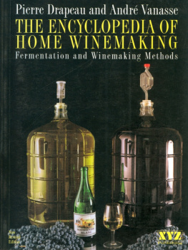 Andre Vanasse The encyclopedia of home winemaking