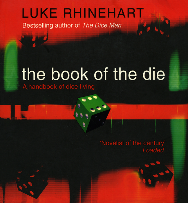 The Book of the Die Luke Rhinehart I dedicate this book to my wife - photo 1