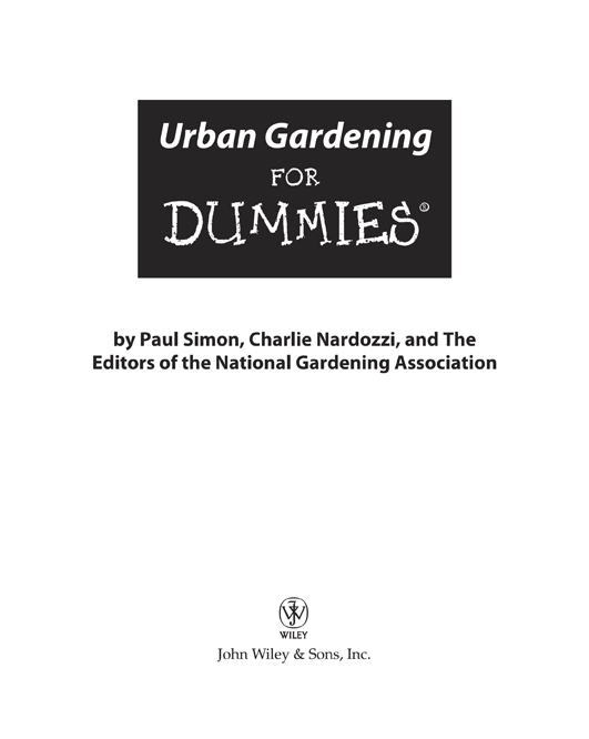 Urban Gardening For Dummies Published by John Wiley Sons Inc 111 River - photo 2