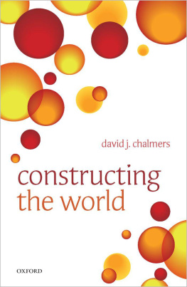 David J. Chalmers - Constructing the World